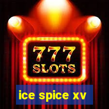 ice spice xv